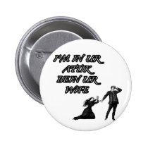 In ur attik, bein ur wife buttons