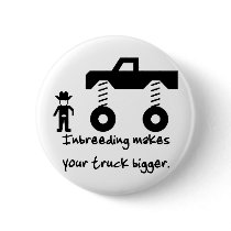 Inbreeding makes your truck bigger. pin