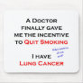 Incentive to quit smoking mousepads