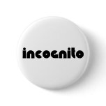 INCOGNITO buttons
