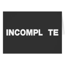 INCOMPL TE CARDS