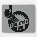 Incredistory Cool Story Bro Mouse Pad
