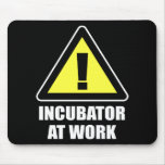 Incubator At Work