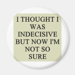 indecision doubt design magnet