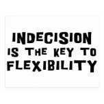 Indecision Is The Key To Flexibility Post Cards