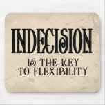 Indecision Mouse Pads