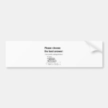 Indecisive - Trouble Making Decisions Bumper Stickers