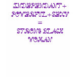 INDEPENDANT+ POWERFUL+SEXY= STRONG BLACK WOMAN t-shirts