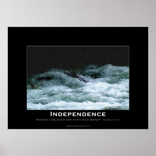 INDEPENDENCE Motivational River Rapids Poster print