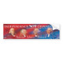 Independence NOT Dependence Bumper Sticker Independence NOT Dependence Bumper Sticker