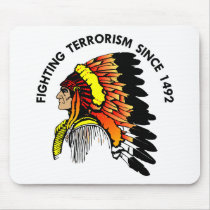 Indian Chief Fighting Terrorism Mouse Pad