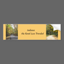 Indiana the Road Less Traveled Bumper Sticker bumper stickers