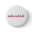 Indie Rock Kid buttons