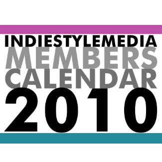 Indie Style Media Members Calendar 2010 calendar