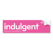 Indulgent bumper stickers by kraftfoods Indulgent bumper stickers
