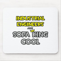 Industrial Engineers Are Sofa King Cool Mousepad