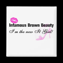 Infamous Brown Beauty Magnet magnets