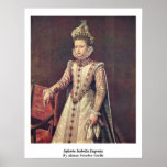 Infanta Isabella Eugenia By Alonso Sanchez Coello Posters