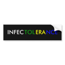 INFECT TOLERANCE bumper stickers