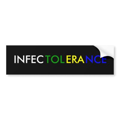 INFECT TOLERANCE BUMPER STICKER by kdellimore. <div style="text-align:center 
