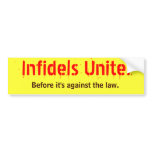 Infidels Unite! Bumper Stickers