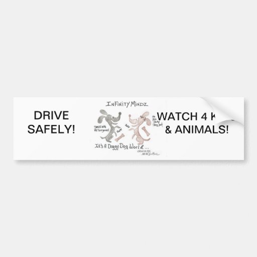 Infinity Mindz "It's A Doggy Dog World!" Bumper Sticker
