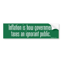 Inflation Bumper Sticker bumper stickers