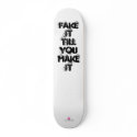 Influx Design Factory, FAKE IT TILL YOU MAKE IT skateboards by Moveandshake Influx Design Factory, FAKE IT TILL YOU MAKE IT skateboards