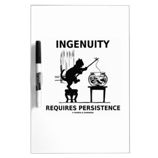 Ingenuity Requires Persistence (Cat Attitude) Dry Erase Whiteboard
