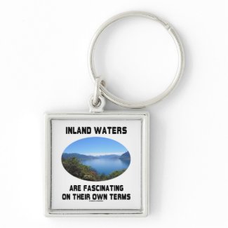 Inland Waters Are Fascinating On Their Own Terms Key Chains