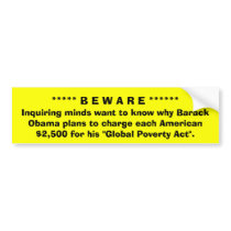 Inquiring minds want to know why Barack Obama p... Bumper Sticker