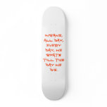 Insane, All day, Every day, we skate till the d... Skateboards