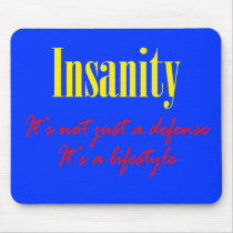 Insanity - It's not just a defense Mousepads