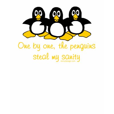 Insanity Penguins T-shirts by ironydesign