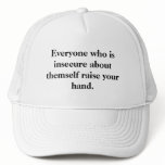 Insecurity hats