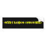 <INSERT RANDOM OPINION HERE> BUMPER STICKERS