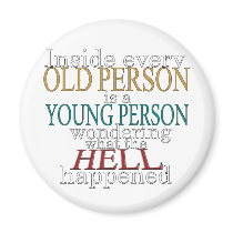 Inside Every Old Person Refrigerator Magnet