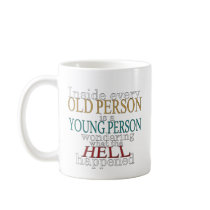 Inside Every Old Person Coffee Mug