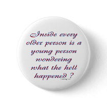 Inside Every Older Person Pinback Buttons
