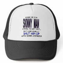 Inside Me is a Skinny Man Mesh Hat