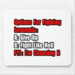 Insomnia Fighting Options Mousepad