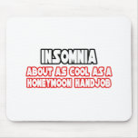 Insomnia...Not Cool Mousepads