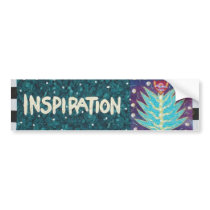 Inspiration bumper stickers by theresemay Inspiration bumper stickers