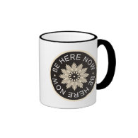 Inspirational 3 Word Quotes ~Be Here Now~ Ringer Coffee Mug
