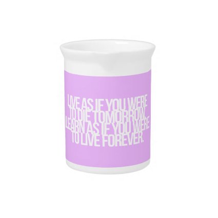 Inspirational and motivational quote drink pitchers
