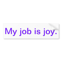 Inspirational bumper sticker - joy
