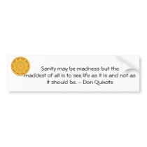 Inspirational Don Quixote quote Bumper Sticker