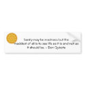 Inspirational Don Quixote quote bumper stickers