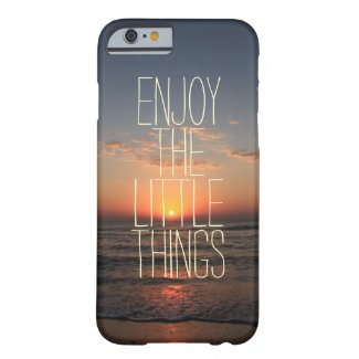 Inspirational Enjoy the Little Things Quote iPhone 6 Case