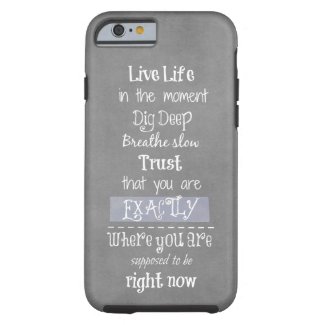 Inspirational Life Quote Tough iPhone 6 Case